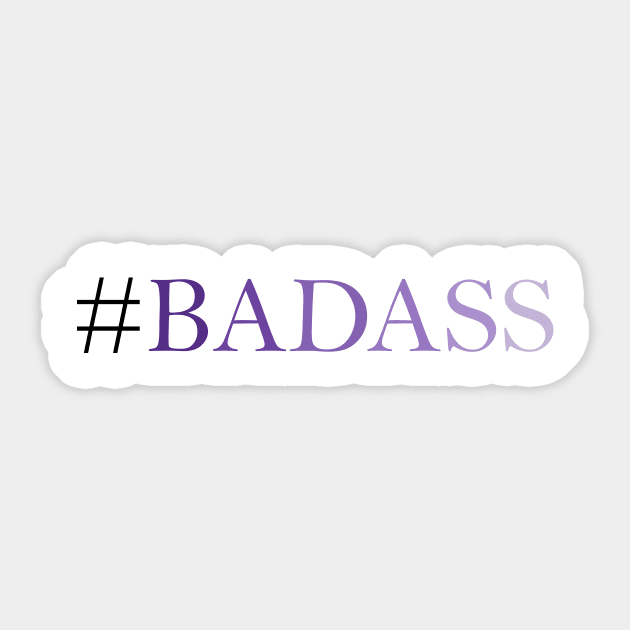 Badass Sticker by Sci-Emily